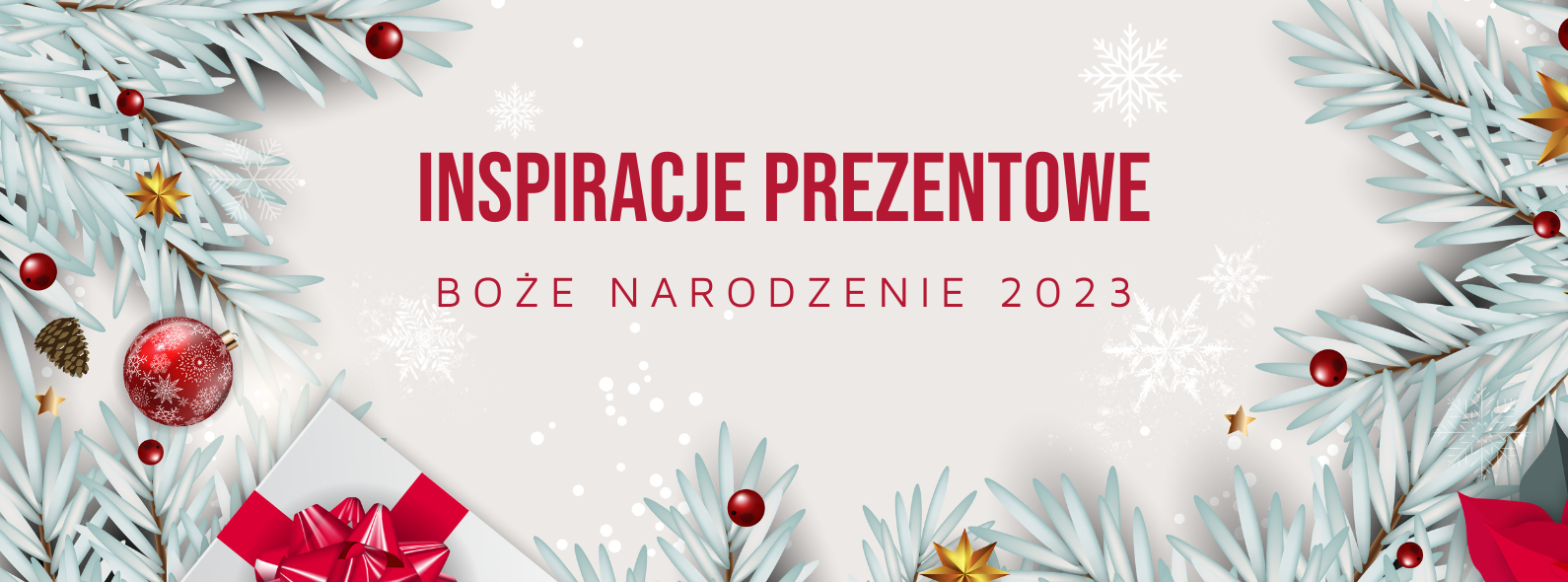 Inspiracje prezentowe - Boże Narodzenie 2023